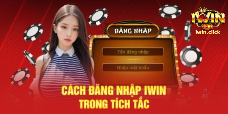 Trình tự đăng nhập Iwin đầy đủ nhất đến cho người mới